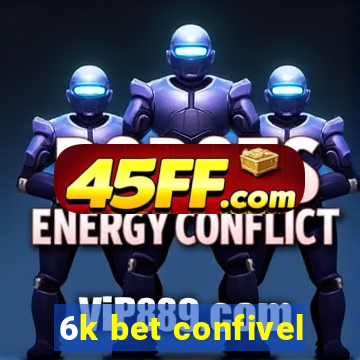 6k bet confivel